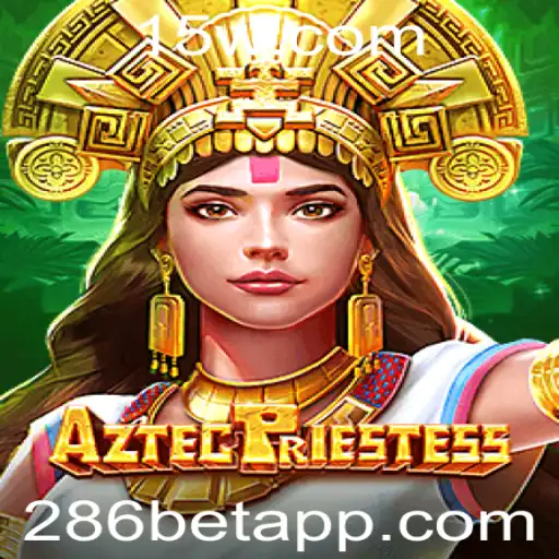 Descubra o Fascinante Mundo de AztecPriestess com 286bet