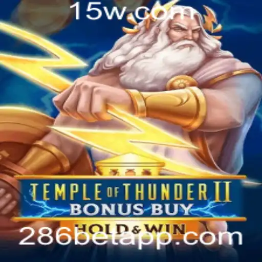 Explorando TempleofThunderIIBonusBuy: Aventura e Emoção no Jogo de Cassino 286bet